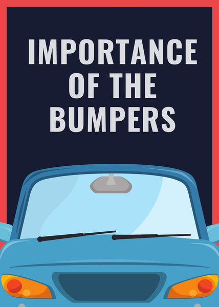 Importance of the bumpers
