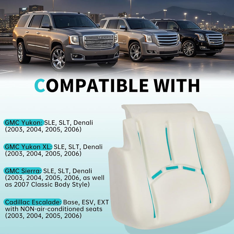 Seat Cushion Compatible with 2003-2007 Chevy Silverado/Suburban/Tahoe GMC Sierra/Yukon Cadillac Escalade Driver Side Seat Foam Replacement for 19330710 88941606 HLV-025